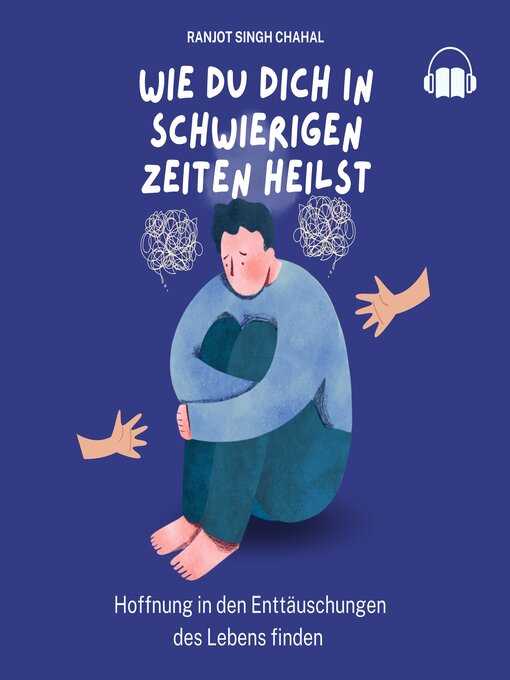 Title details for Wie du dich in schwierigen Zeiten heilst by Ranjot Singh Chahal - Available